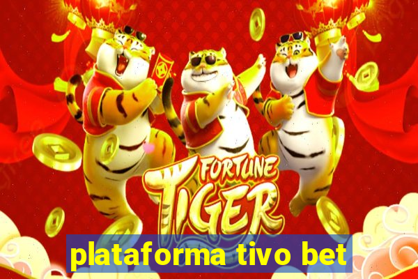 plataforma tivo bet